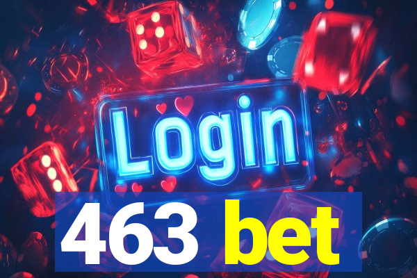 463 bet